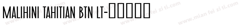 Malihini Tahitian BTN Lt字体转换